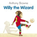 Willy The Wizard Popular Titles Penguin Random House Children's UK