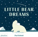 Little Bear Dreams Popular Titles Phaidon Press Ltd