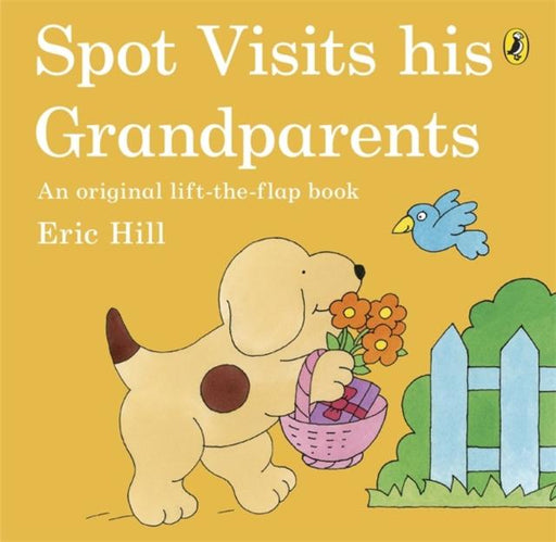 Spot Visits His Grandparents Popular Titles Penguin Random House Children's UK