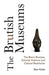 The Brutish Museums: The Benin Bronzes, Colonial Violence and Cultural Restitution by Dan Hicks Extended Range Pluto Press