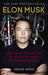 Elon Musk: How the Billionaire CEO of SpaceX and Tesla is Shaping our Future by Ashlee Vance Extended Range Ebury Publishing