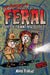 Welcome to Feral by Mark Fearing Extended Range Holiday House Inc