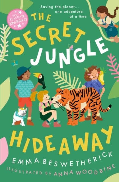 The Secret Jungle Hideaway : Playdate Adventures by Emma Beswetherick Extended Range Oneworld Publications