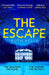 The Escape : The Richard & Judy Winter Book Club Thriller by Ruth Kelly Extended Range Pan Macmillan