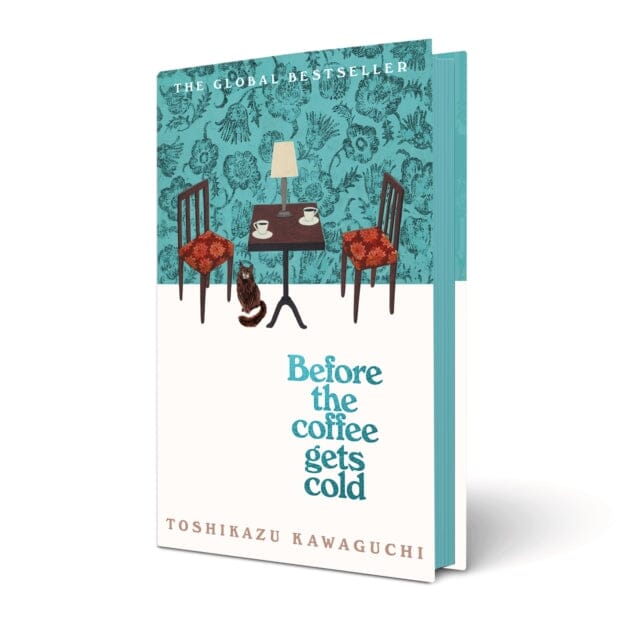 Before the Coffee Gets Cold by Toshikazu Kawaguchi Extended Range Pan Macmillan