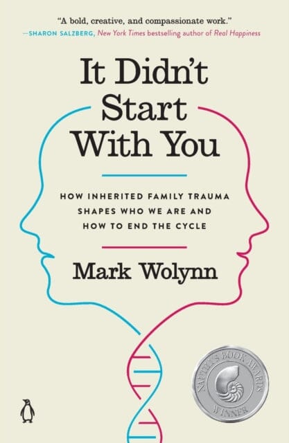 It Didn't Start With You: How Inherited Family Trauma Shapes Who We Are and How to End the Cycle by Mark Wolynn Extended Range Penguin Putnam Inc