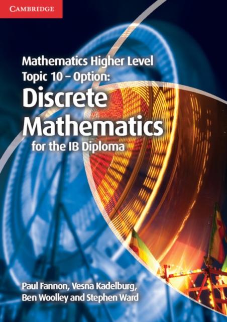Mathematics Higher Level for the IB Diploma Option Topic 10 Discrete Mathematics Popular Titles Cambridge University Press