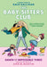 Dawn and the Impossible Three: A Graphic Novel (The Baby-sitters Club #5) : Full-Color Edition by Ann M. Martin Extended Range Scholastic Inc.