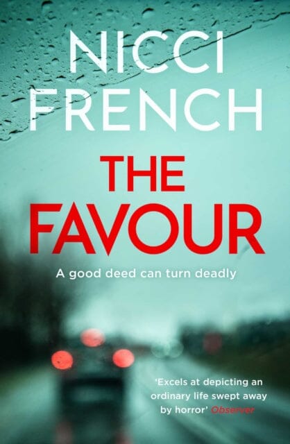 The Favour : The gripping new thriller from an author 'at the top of British psychological suspense writing' (Observer) Extended Range Simon & Schuster Ltd