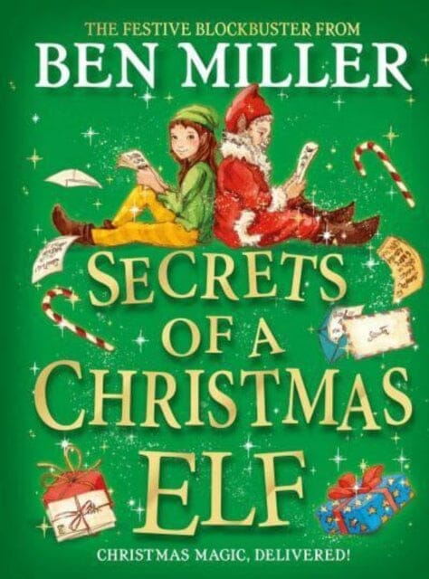 Secrets of a Christmas Elf : top-ten festive magic from author of smash hit Diary of a Christmas Elf Extended Range Simon & Schuster Ltd