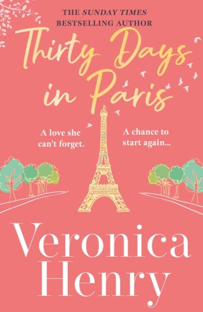 Thirty Days in Paris : The gorgeously escapist, romantic and uplifting new novel from the Sunday Times bestselling author Extended Range Orion Publishing Co
