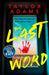 The Last Word : an utterly addictive and spine-chilling suspense thriller from the TikTok bestseller for 2023 by Taylor Adams Extended Range Hodder & Stoughton