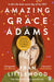 Amazing Grace Adams : The New York Times Bestseller and Read With Jenna Book Club Pick by Fran Littlewood Extended Range Penguin Books Ltd