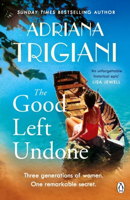 The Good Left Undone : The instant New York Times bestseller that will take you to sun-drenched mid-century Italy by Adriana Trigiani Extended Range Penguin Books Ltd