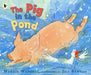 The Pig in the Pond Popular Titles Walker Books Ltd