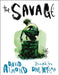 The Savage Popular Titles Walker Books Ltd