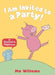 I Am Invited to a Party! Popular Titles Walker Books Ltd