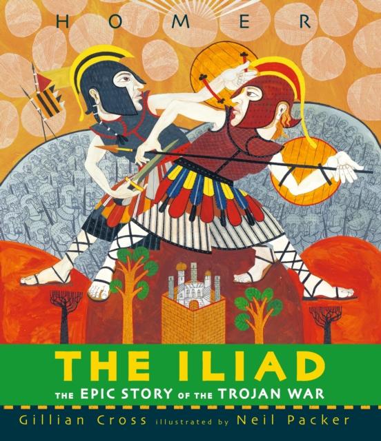 The Iliad Popular Titles Walker Books Ltd