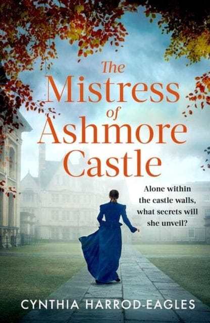 The Mistress of Ashmore Castle by Cynthia Harrod-Eagles Extended Range Little, Brown Book Group
