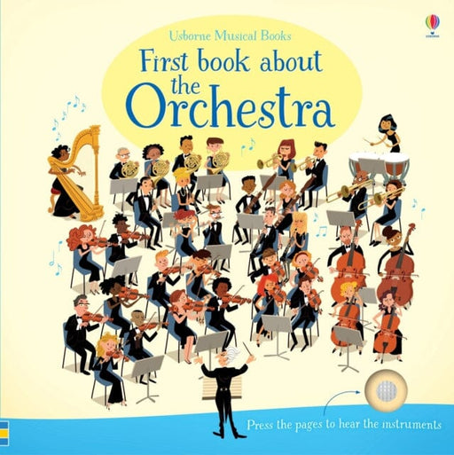 First Book about the Orchestra Extended Range Usborne Publishing Ltd