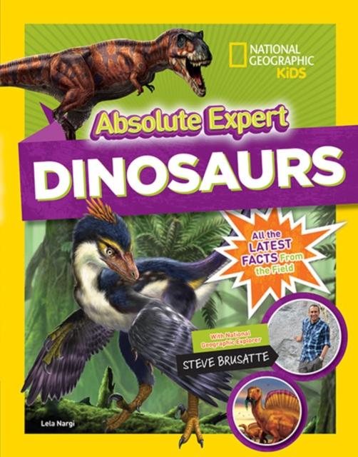 Absolute Expert: Dinosaurs Popular Titles National Geographic Kids