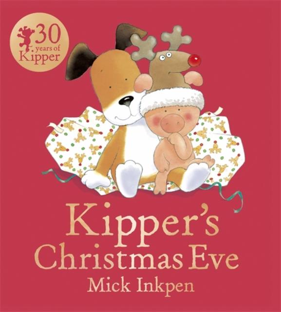 Kipper: Kipper's Christmas Eve Popular Titles Hachette Children's Group