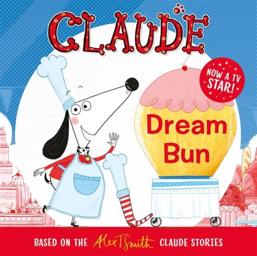 Claude TV Tie-ins: Dream Bun Popular Titles Hachette Children's Group