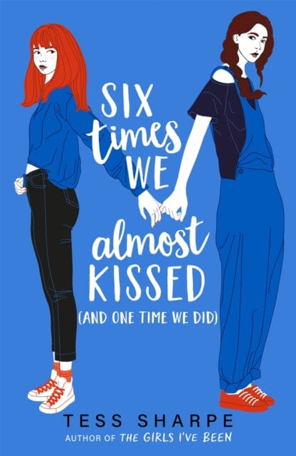 Six Times We Almost Kissed (And One Time We Did) Extended Range Hachette Children's Group