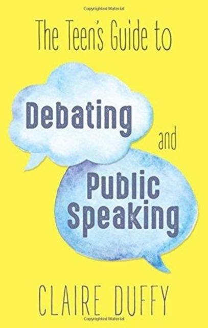 The Teen's Guide to Debating and Public Speaking Popular Titles Dundurn Group Ltd