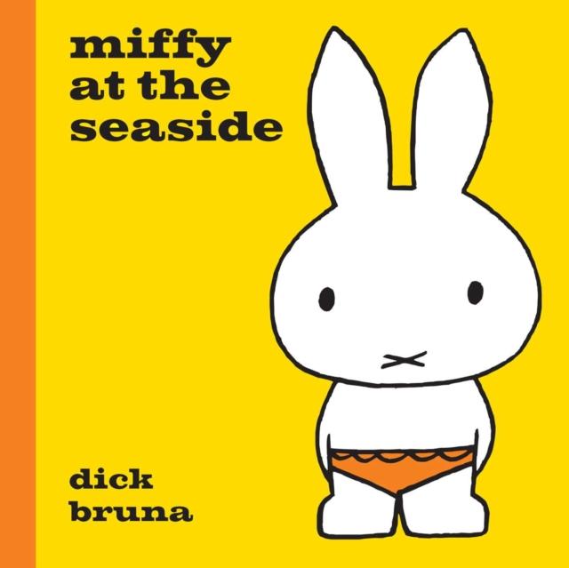 Miffy at the Seaside Popular Titles Simon & Schuster Ltd