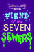 Fiend of the Seven Sewers Popular Titles Simon & Schuster Ltd