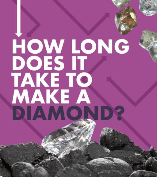 How Long Does It Take to Make a Diamond? Popular Titles Capstone Global Library Ltd