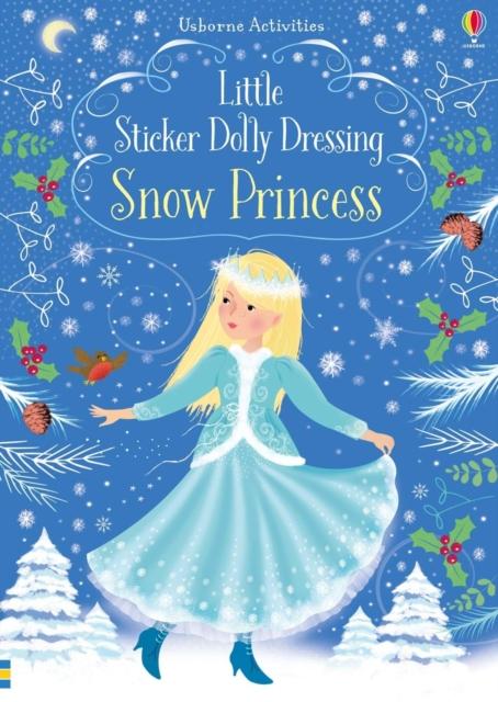 Little Sticker Dolly Dressing Snow Princess Popular Titles Usborne Publishing Ltd