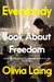 Everybody: A Book About Freedom by Olivia Laing Extended Range Pan Macmillan