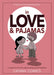 In Love & Pajamas : A Collection of Comics about Being Yourself Together by Catana Chetwynd Extended Range Andrews McMeel Publishing