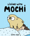 Living With Mochi by Gemma Gene Extended Range Andrews McMeel Publishing