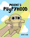Mochi's Pugpyhood by Gemma Gene Extended Range Andrews McMeel Publishing