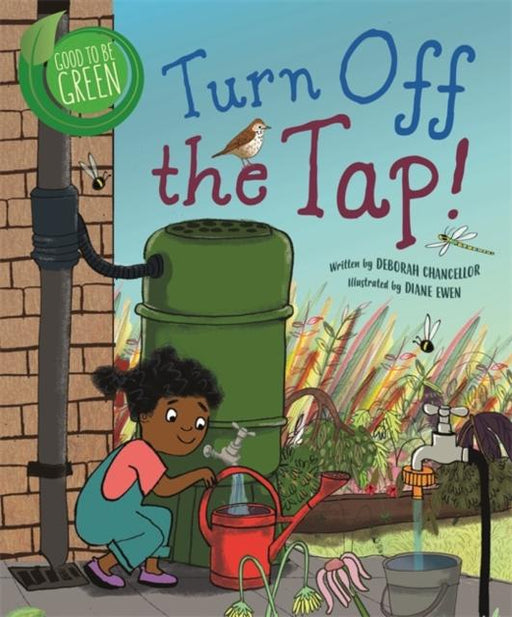 Good to be Green: Turn off the Tap Popular Titles Hachette Children's Group