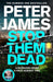 Stop Them Dead : New crimes, new villains, Roy Grace returns... by Peter James Extended Range Pan Macmillan