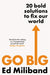 GO BIG: 20 Bold Solutions to Fix Our World by Ed Miliband Extended Range Vintage Publishing