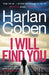 I Will Find You : From the #1 bestselling creator of the hit Netflix series Stay Close Extended Range Cornerstone