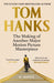 The Making of Another Major Motion Picture Masterpiece by Tom Hanks Extended Range Cornerstone