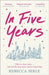 In Five Years by Rebecca Serle Extended Range Quercus Publishing