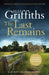 The Last Remains : The unmissable new book in the Dr Ruth Galloway Mysteries by Elly Griffiths Extended Range Quercus Publishing