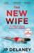 The New Wife : the perfect escapist thriller from the author of The Girl Before by JP Delaney Extended Range Quercus Publishing