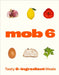 Mob 6: Tasty 6-Ingredient Meals by Mob Extended Range Ebury Publishing