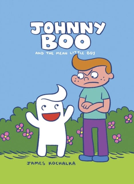 Johnny Boo and the Mean Little Boy (Johnny Boo Book 4) by James Kochalka Extended Range Top Shelf Productions