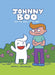 Johnny Boo and the Mean Little Boy (Johnny Boo Book 4) by James Kochalka Extended Range Top Shelf Productions