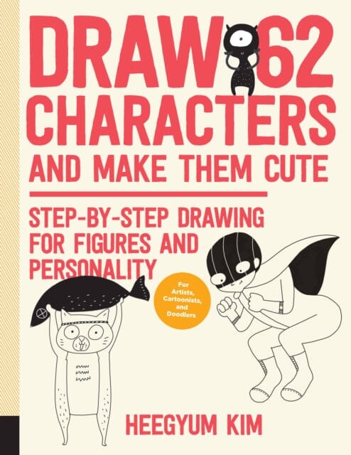 Draw Chibi Style: A Beginner's Step-by-Step Guide for Drawing Adorable  Minis - 62 Lessons: Basics, Characters, Special Effects