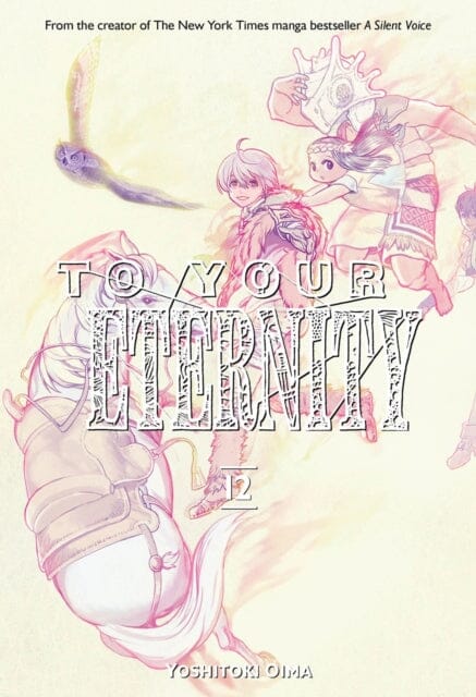 To Your Eternity 12 by Yoshitoki Oima Extended Range Kodansha America, Inc